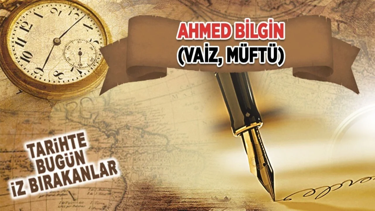 3 Haziran 2011: Ahmed Bilgin'in vefatı (Vaiz, Müftü)