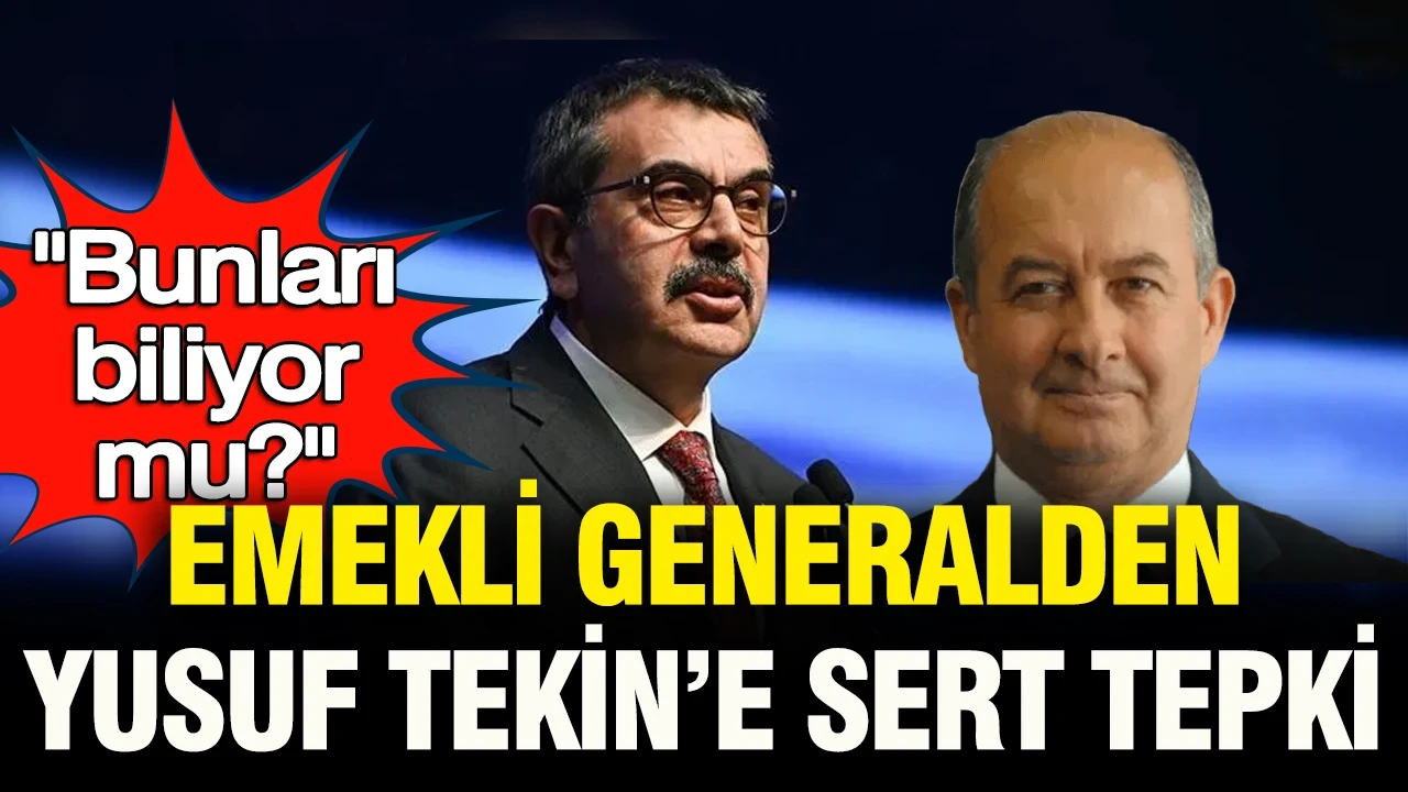 Emekli generalden Yusuf Tekin’e sert "Kurtuluş Savaşı" tepkisi: "Bunları biliyor mu?"