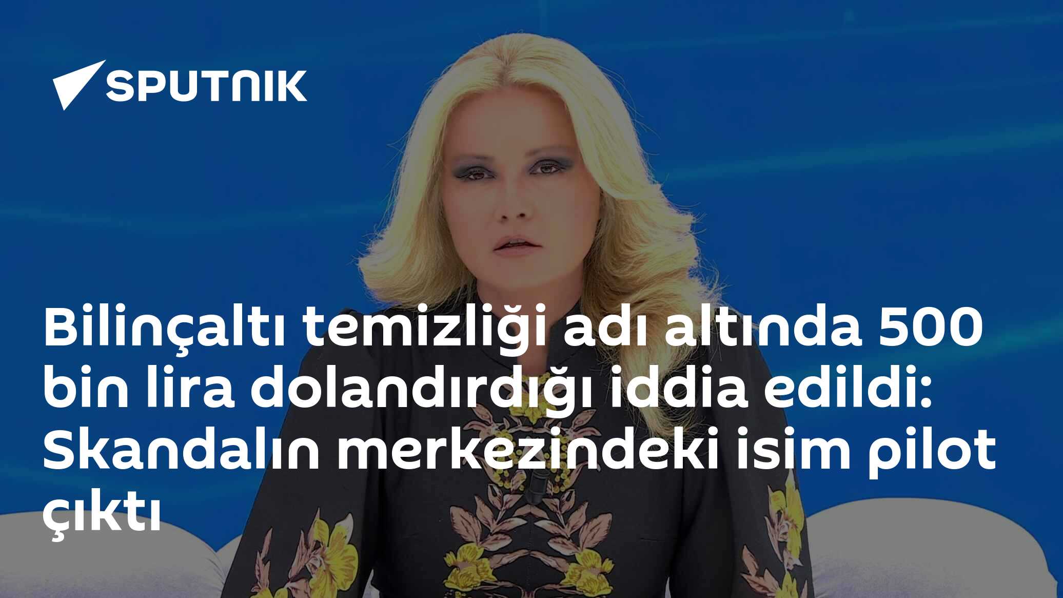 Bilinçaltı temizliği adı altında 500 bin lira dolandırdığı iddia edildi: Skandalın merkezindeki isim pilot çıktı