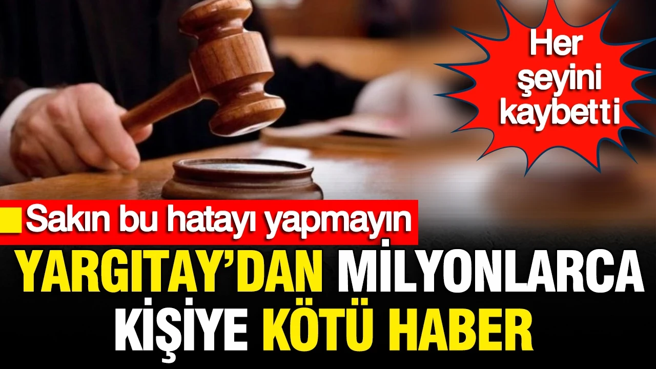 Yargıtay'dan evlilere kötü haber: Her şeyini kaybetti