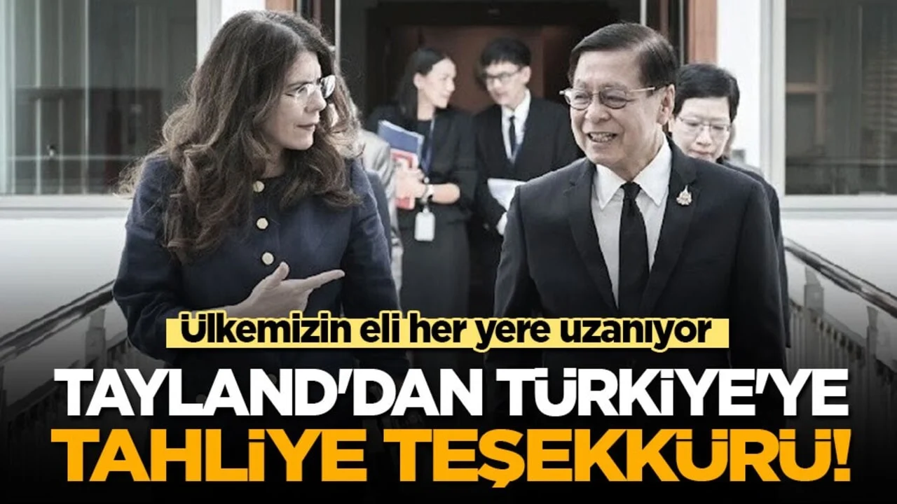 Ülkemizin eli her yere uzanıyor: Tayland’dan Türkiye’ye tahliye teşekkürü!