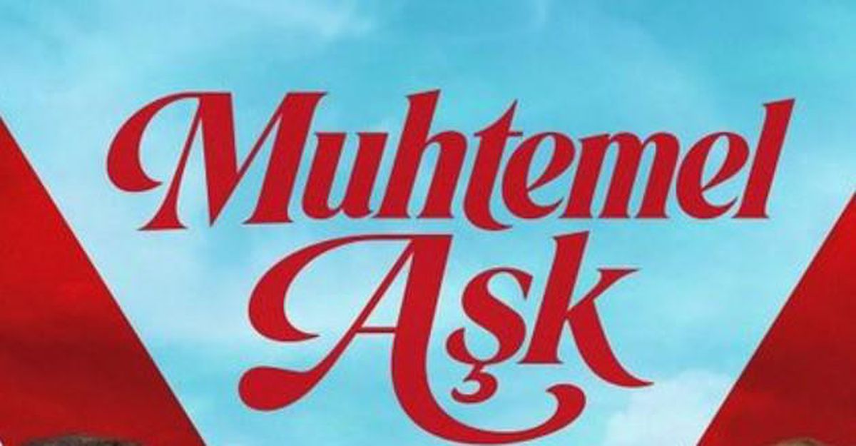Muhtemel Aşk 3. bölüm fragmanı yayınlandı mı?
