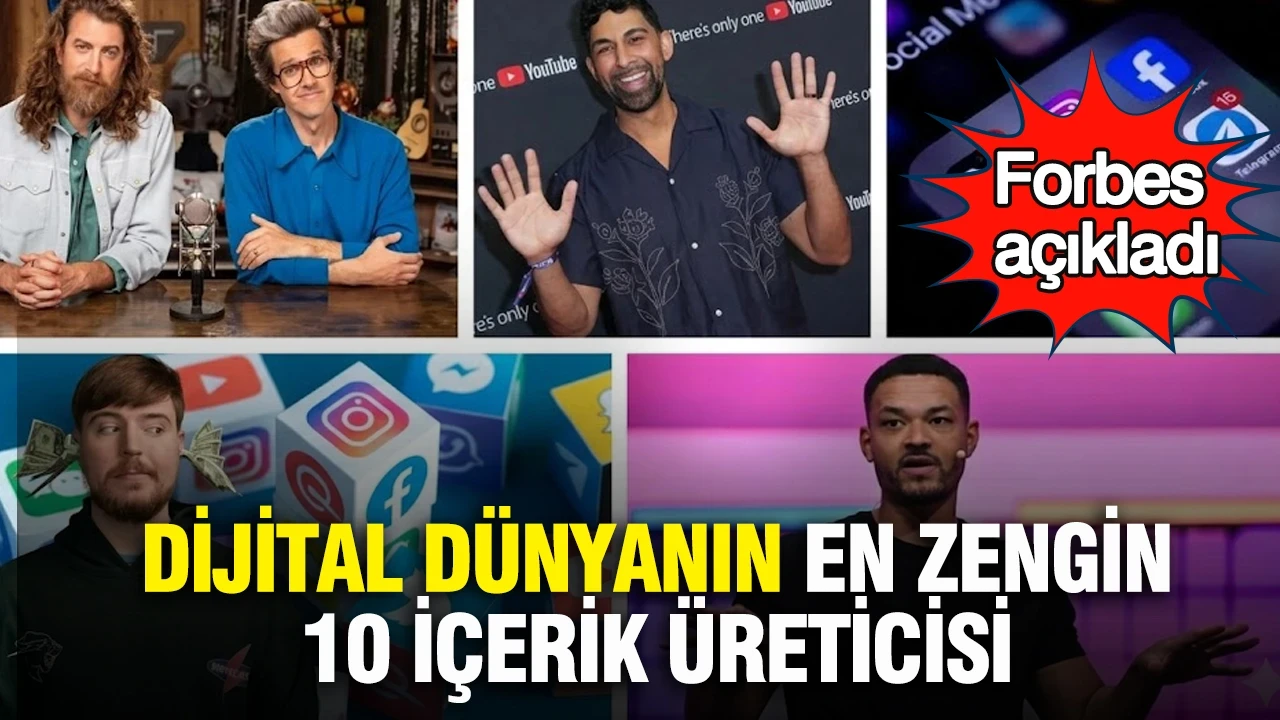 Forbes açıkladı: Dijital dünyanın en zengin 10 içerik üreticisi