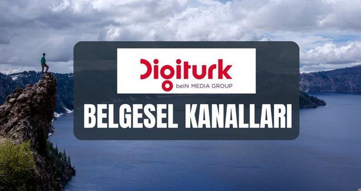 Digiturk belgesel kanal listesi: Digitürk belgesel kanalları kaçta? (National Geographic, Discovery Channel, BBC Earth,..