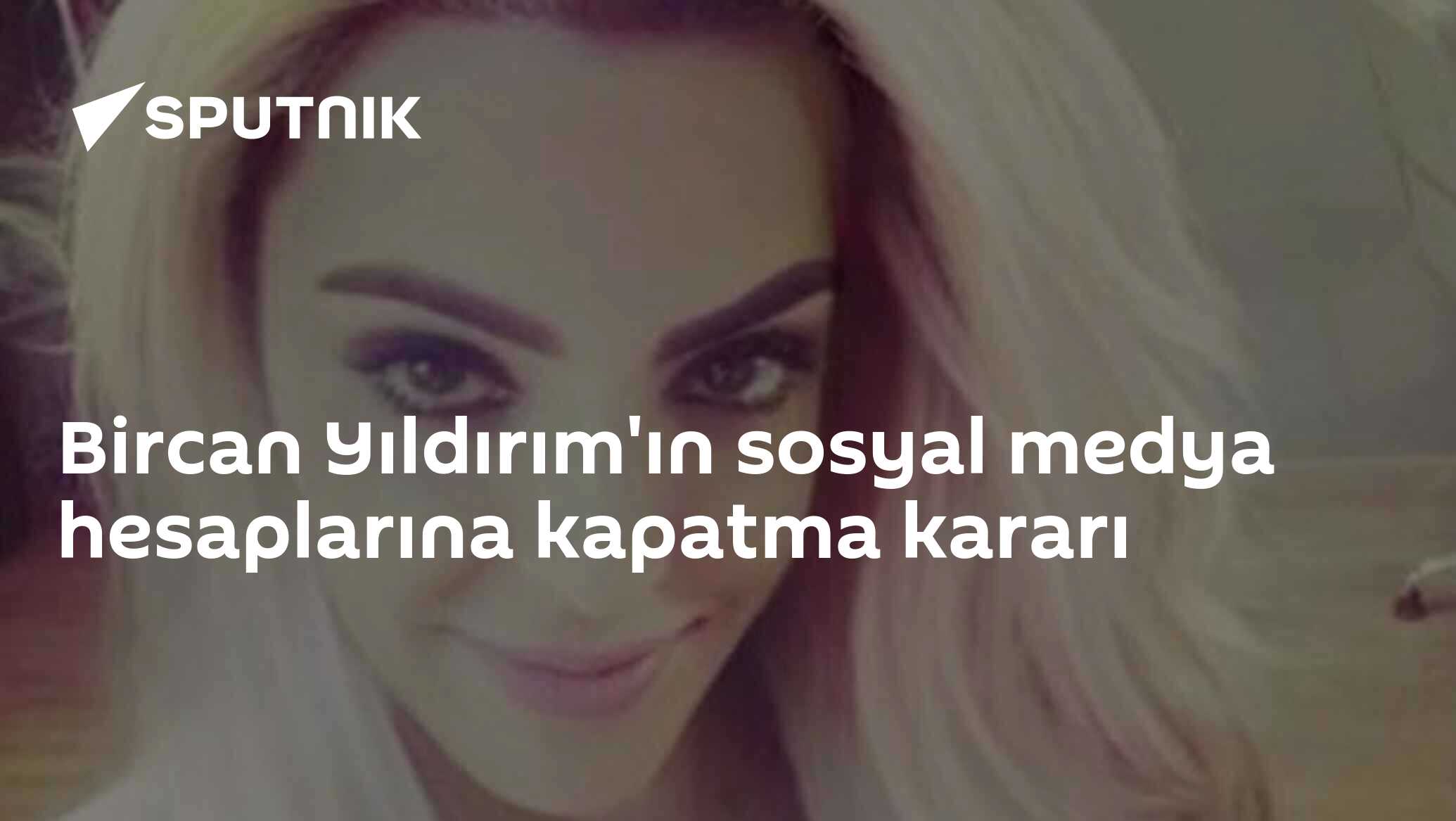 Bircan Yıldırım'ın sosyal medya hesaplarına kapatma kararı