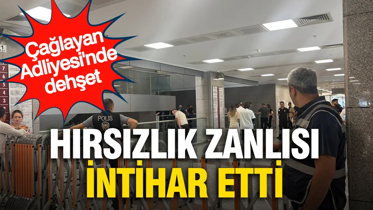 Çağlayan Adliyesi'nde dehşet: Hırsızlık zanlısı 6'ncı kattan atlayarak hayatına son verdi