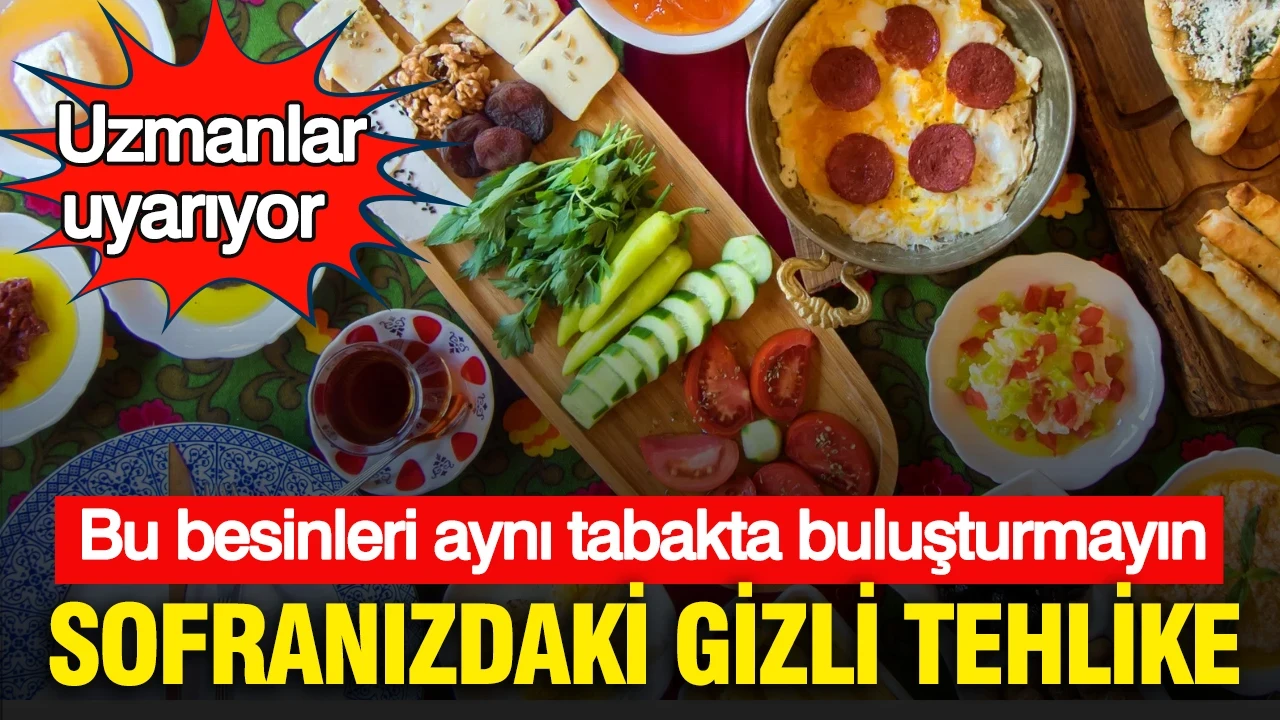 Sofranızdaki gizli tehlike: Uzmanlar uyarıyor: Bu besinleri aynı tabakta buluşturmayın