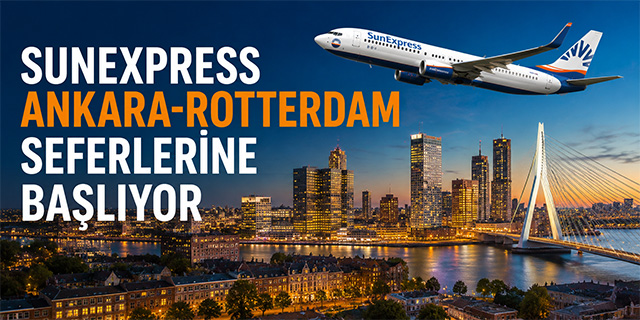 Sunexpress Ankara-Rotterdam seferlerine başlıyor