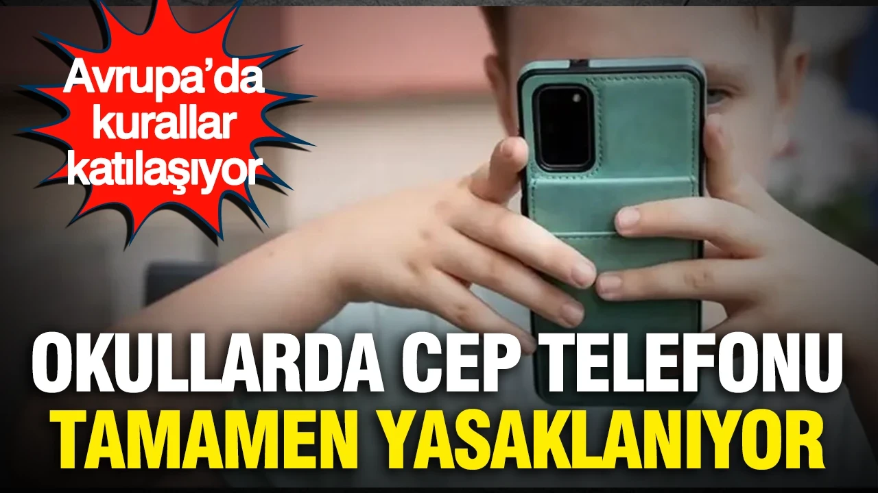 Okullarda cep telefonu tamamen yasaklanıyor: Avrupa’da kurallar katılaşıyor