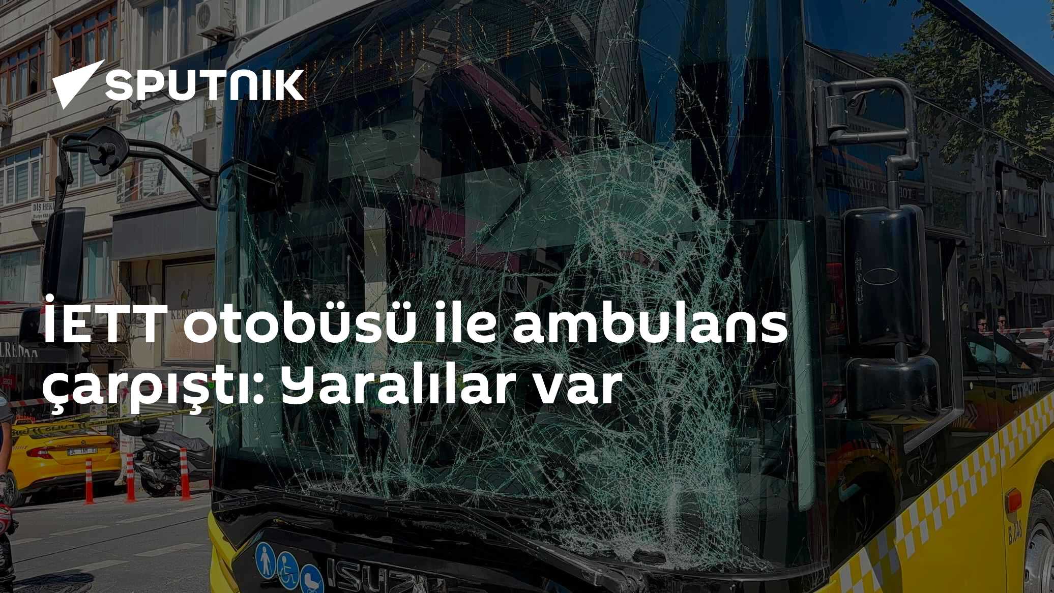 İETT otobüsü ile ambulans çarpıştı: Yaralılar var