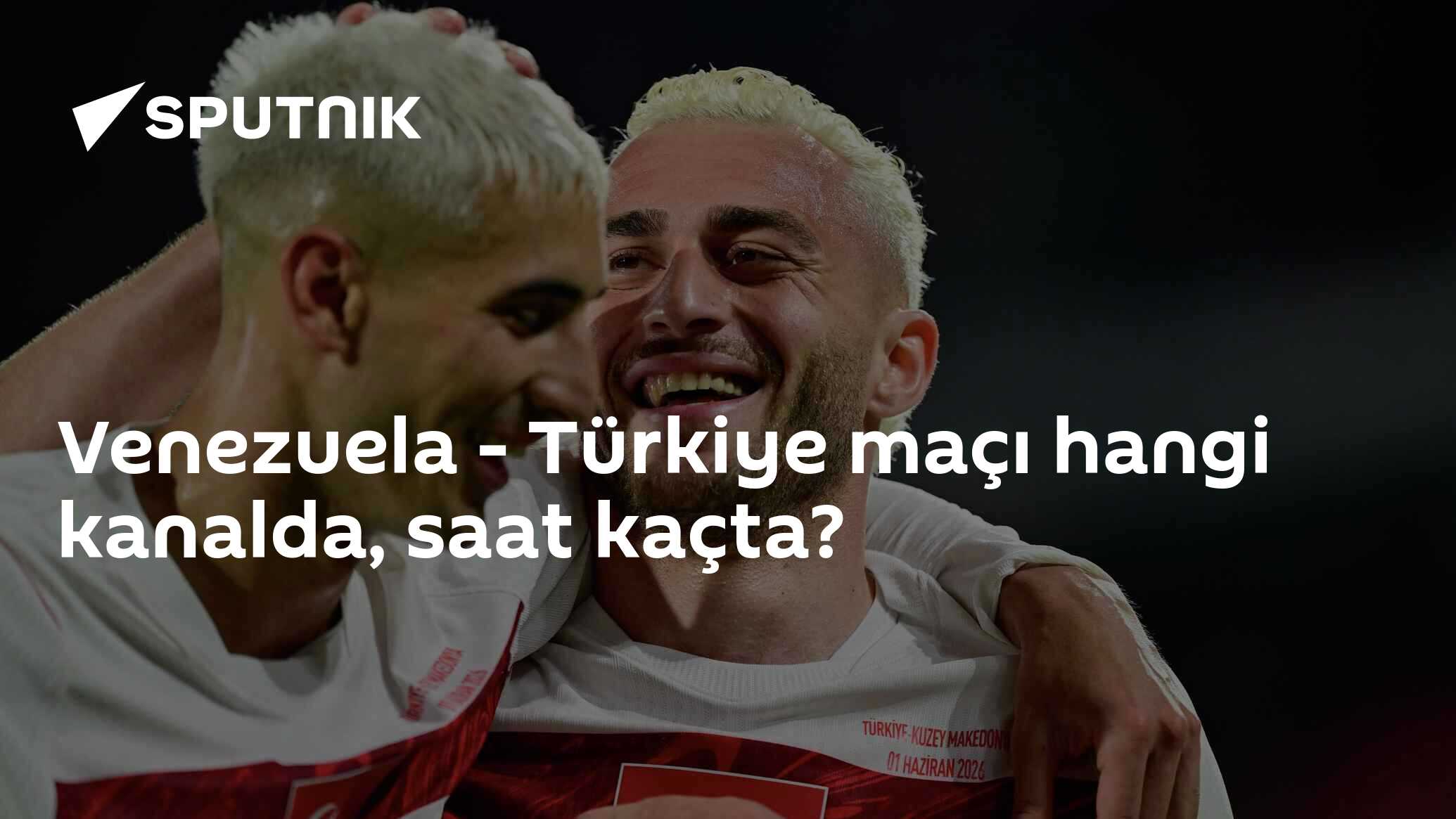 Venezuela - Türkiye maçı hangi kanalda, saat kaçta?
