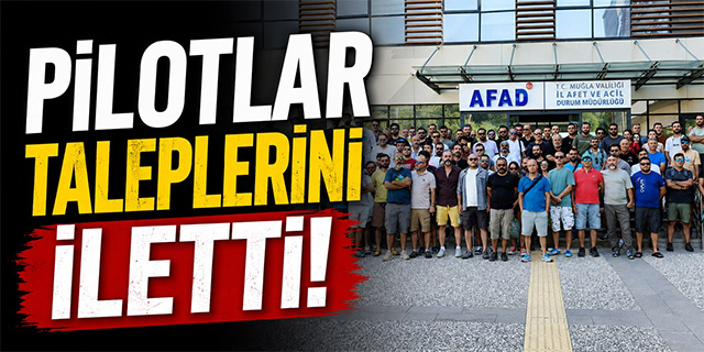 Pilotlar taleplerini iletti!