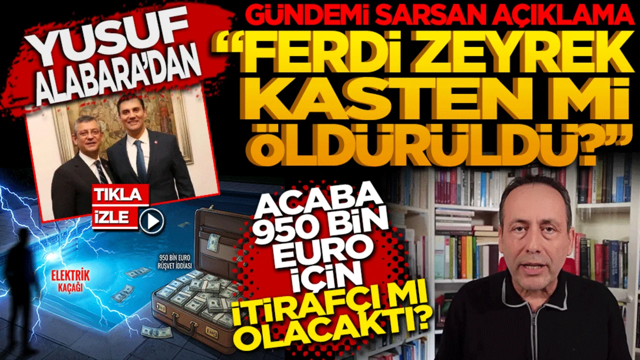 Gazeteci Yusuf Alabarda’dan Gündemi Sarsan Açıklama: Ferdi Zeyrek Kasten mi Öldürüldü?