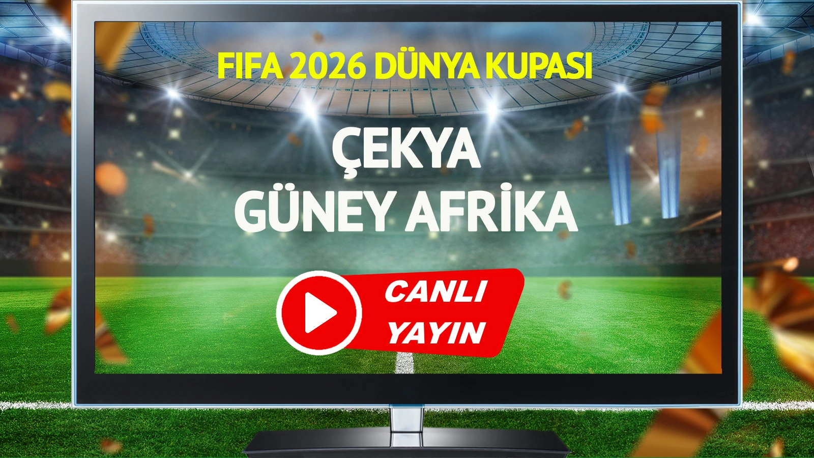CANLI YAYIN | Çekya Güney Afrika Maçı