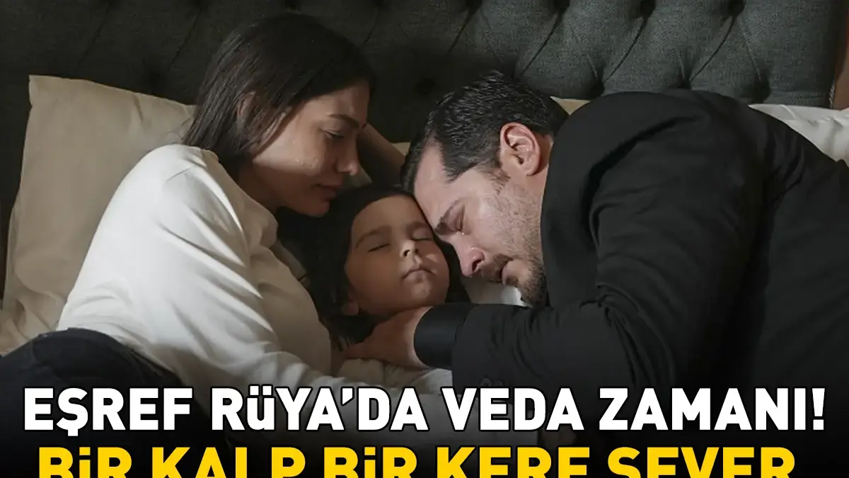EŞREF RÜYA FİNALİNDE DUYGU FIRTINASI! BİR KALP BİR KERE SEVER
