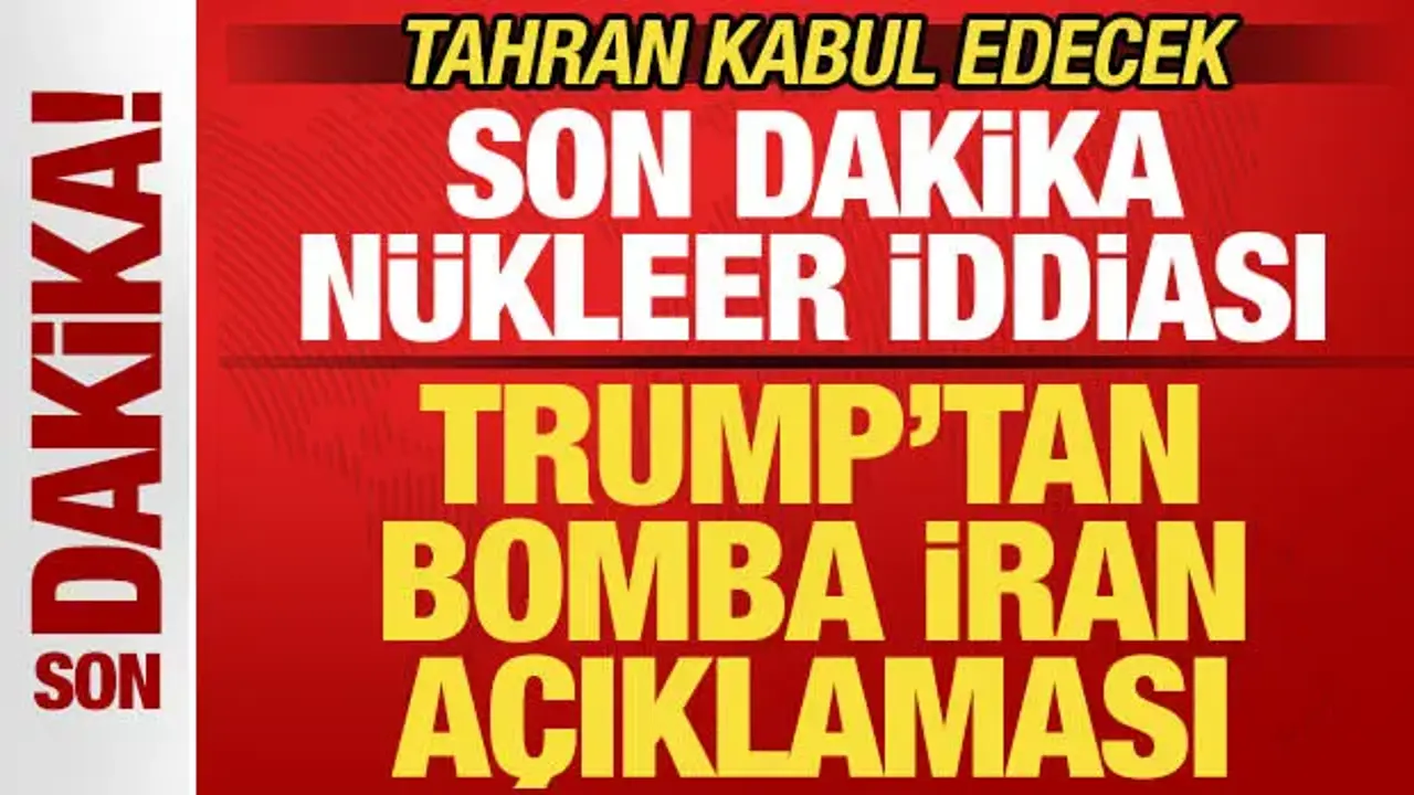 Trump'tan bomba İran iddiası! Son dakika nükleer açıklaması! Tahran kabul edecek