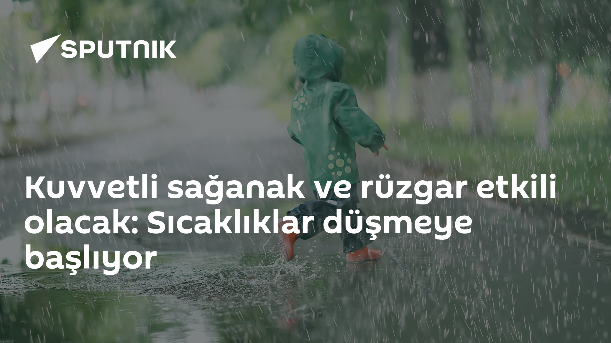 Kuvvetli sağanak ve rüzgar etkili olacak: Sıcaklıklar düşmeye başlıyor