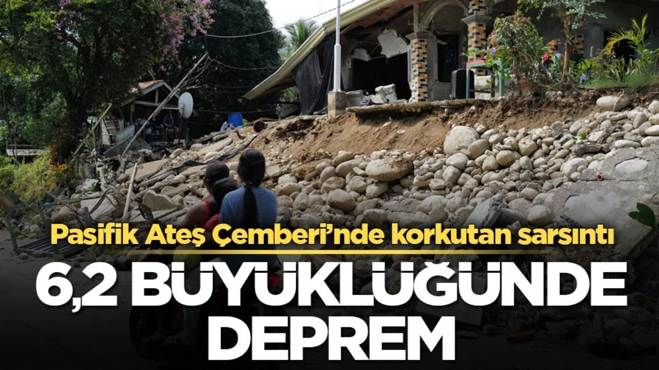 Pasifik Ateş Çemberi’nde korkutan sarsıntı! 6,2 büyüklüğünde deprem