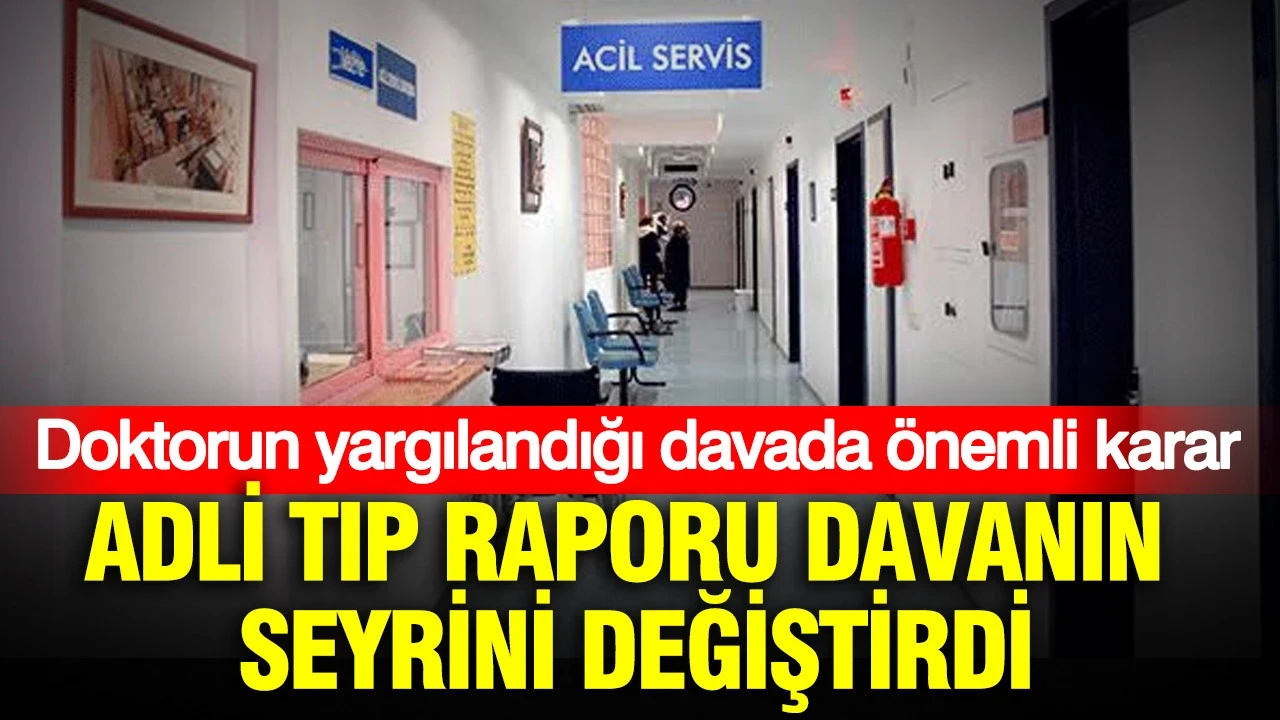 Adli Tıp raporu davanın seyrini değiştirdi: Afyonkarahisar'da doktorun yargılandığı davada önemli karar