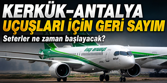 Kerkük-Antalya Uçuşları İçin Geri Sayım