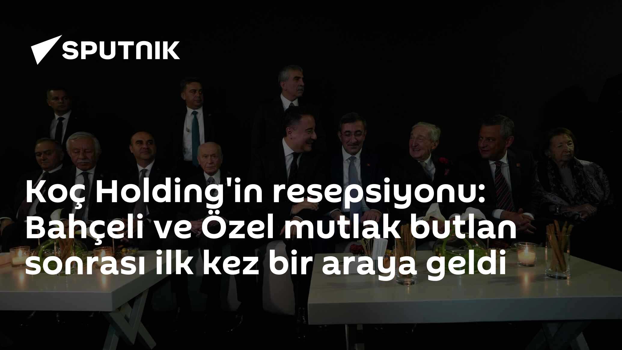 Koç Holding'in resepsiyonu: Bahçeli ve Özel mutlak butlan sonrası ilk kez bir araya geldi