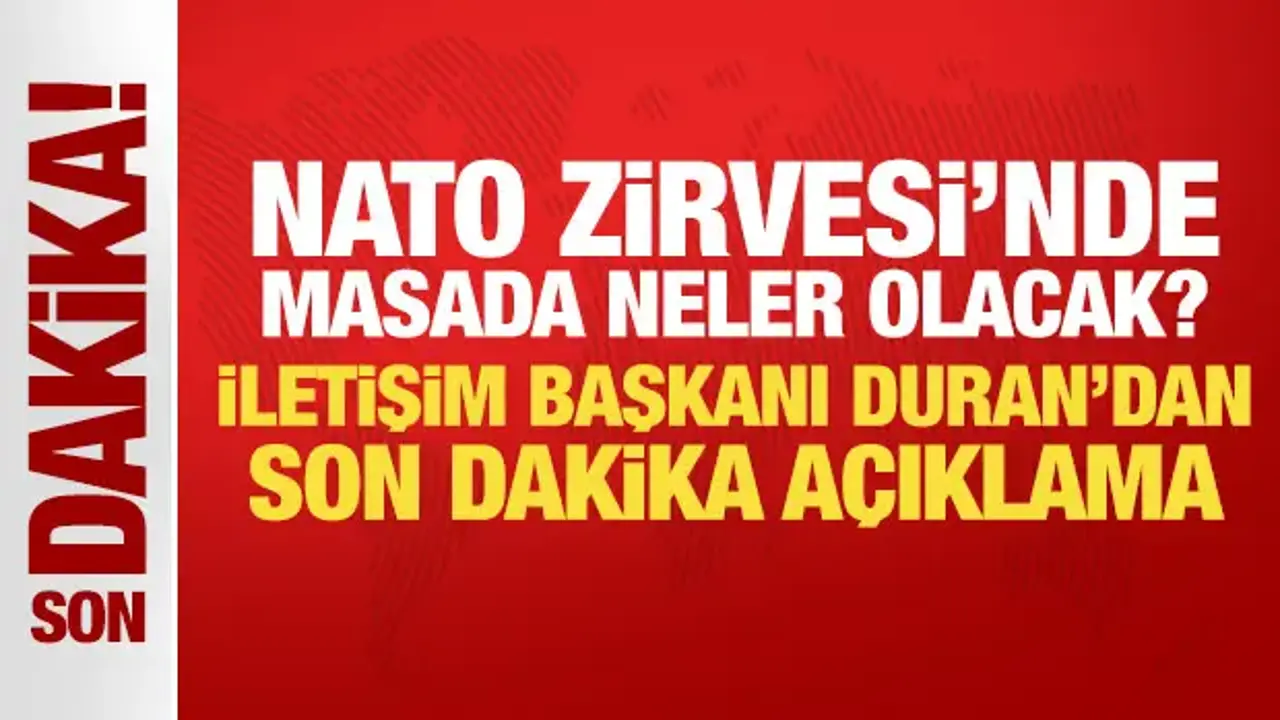 NATO Zirvesi'nde masada neler olacak? İletişim Başkanı Duran'dan son dakika açıklama