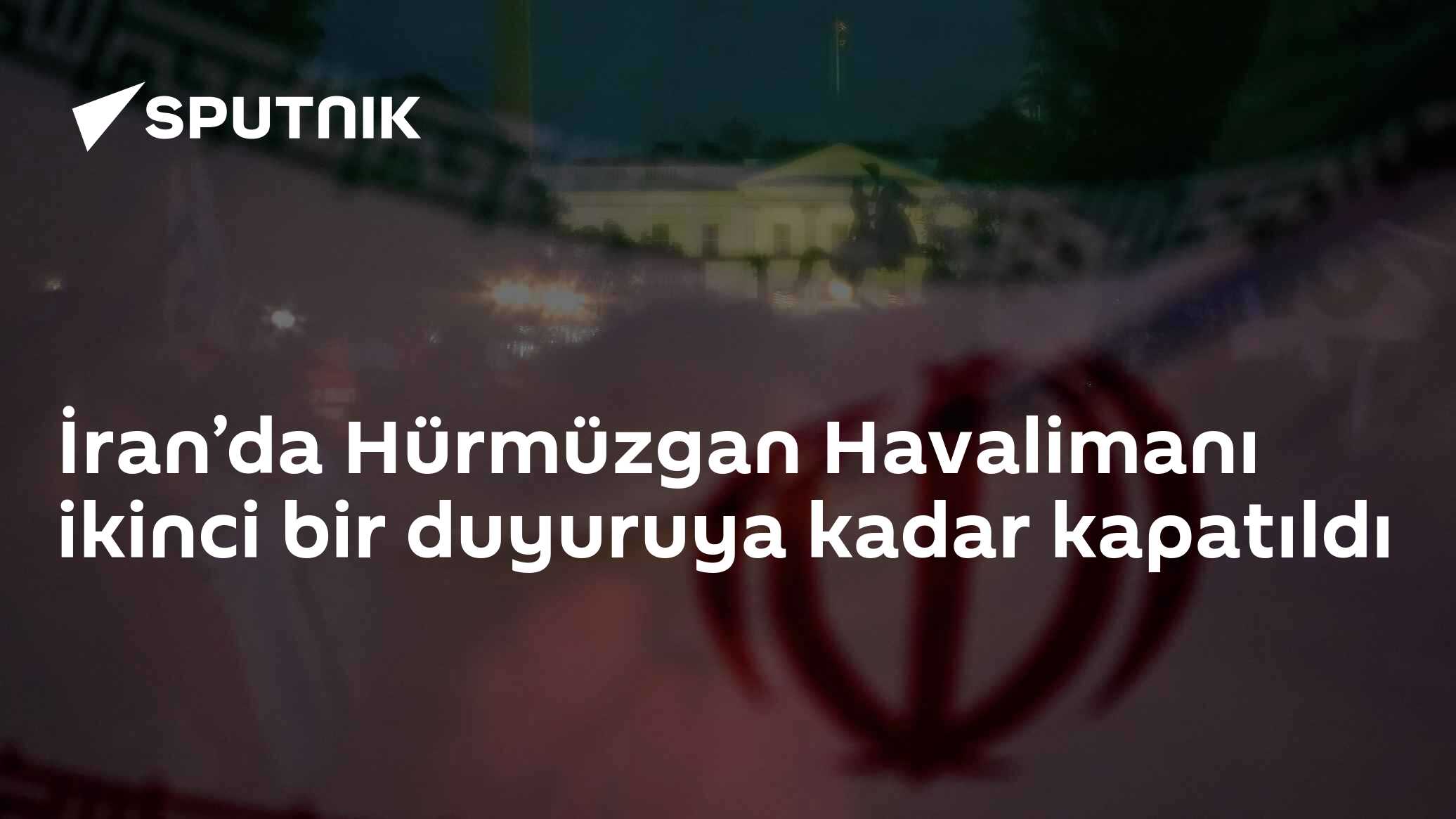 İran’da Hürmüzgan Havalimanı ikinci bir duyuruya kadar kapatıldı