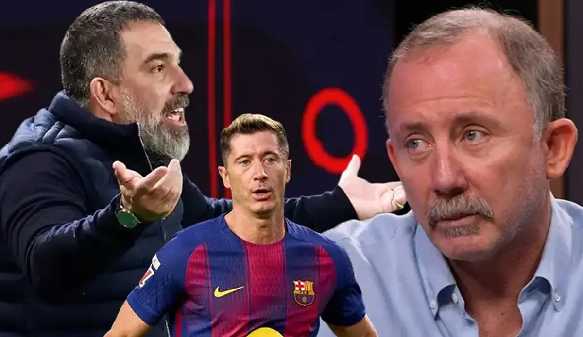Sergen Yalçın'dan Arda Turan sözleri ve Lewandowski itirafı 'Sakın Türkiye'ye gelme'