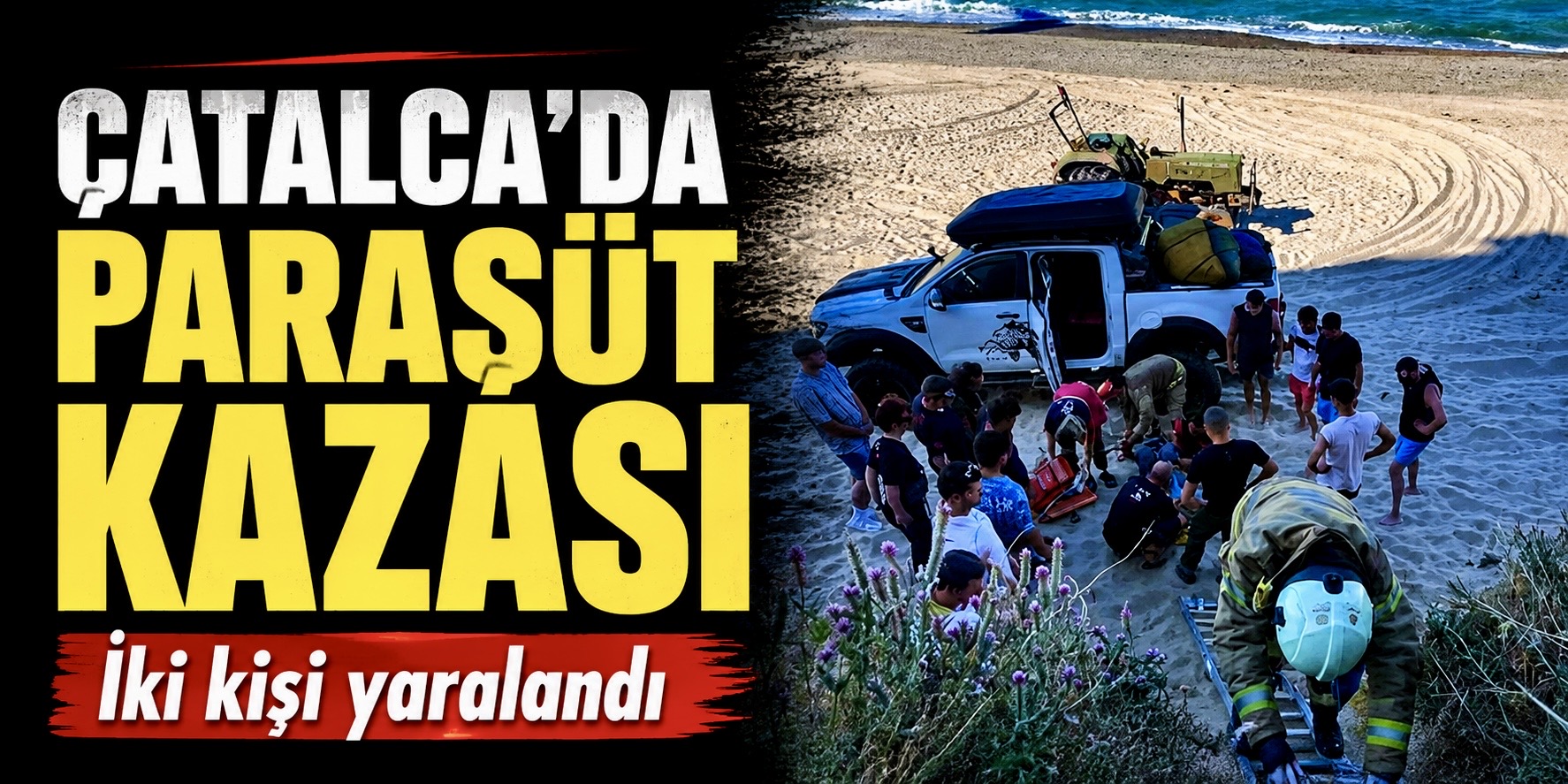 Çatalca’da Yamaç Paraşütü Kayalıklara Düştü!