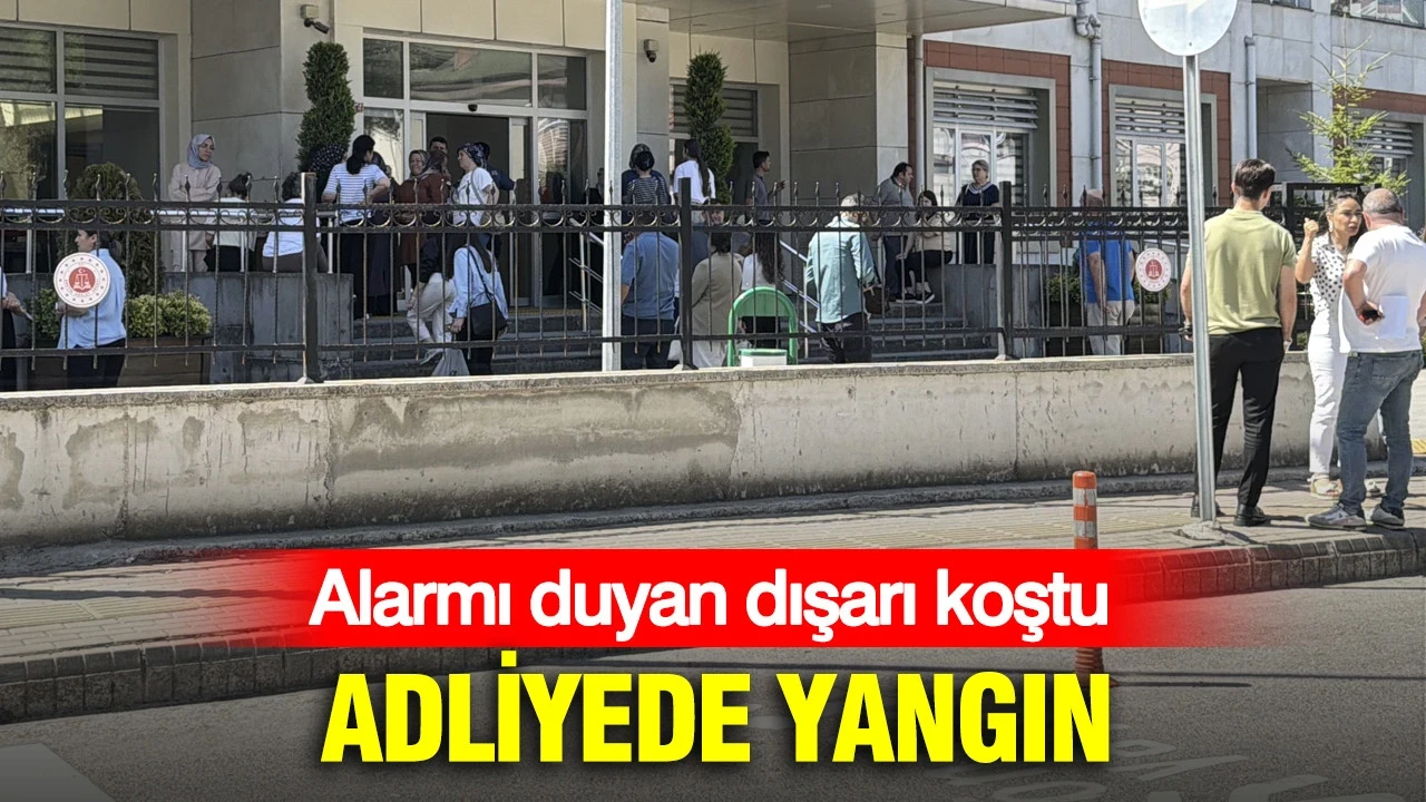 Bartın Adliyesi'nde yangın: Alarmı duyan dışarı koştu