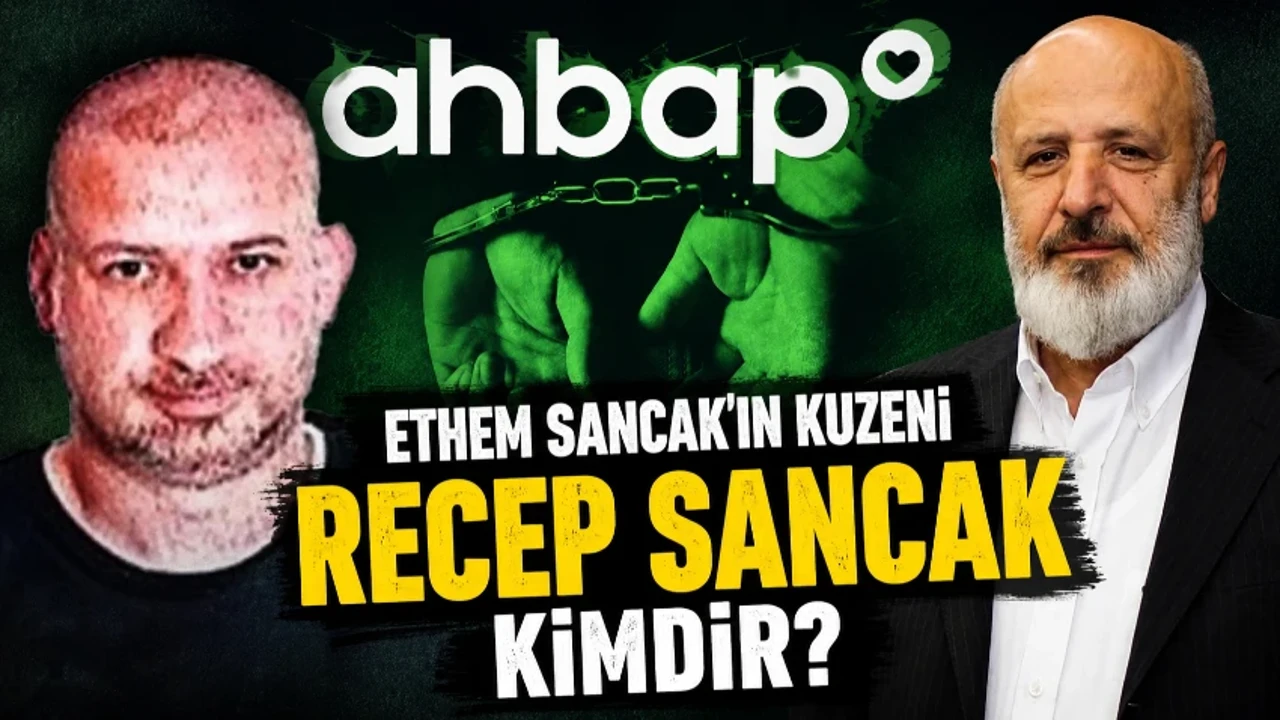 Ethem Sancak’ın kuzeni Recep Sancak kimdir? Recep Sancak ne iş yapıyor, nereli, kaç yaşında?