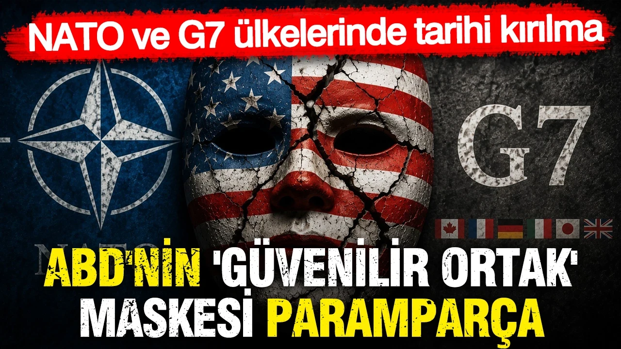NATO ve G7 ülkelerinde tarihi kırılma: ABD'nin 'güvenilir ortak' maskesi paramparça