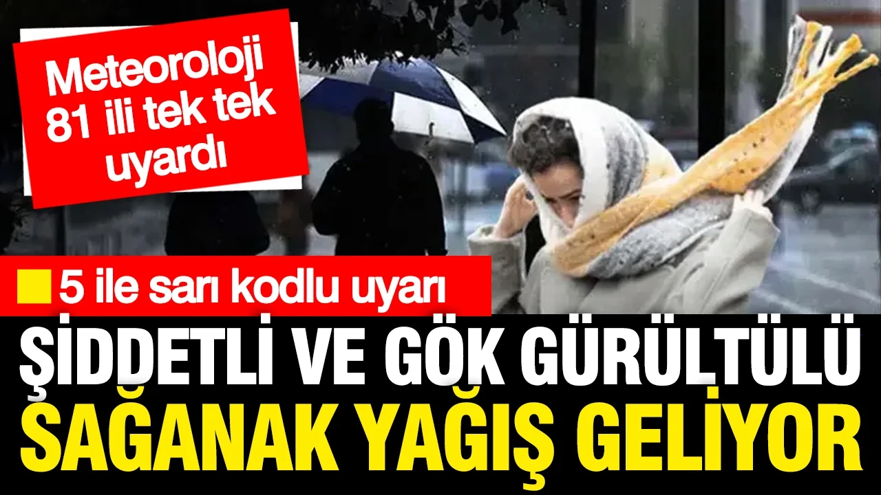 Meteoroloji saat verdi: 26 ilde şiddetli sağanak yağış, Marmara'ya sarı kod