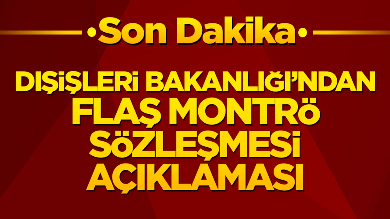 Ankara'dan tüm dünyaya rest! Türkiye'nin kırmızı çizgisi Montrö Sözleşmesi için kararlılık mesajı!