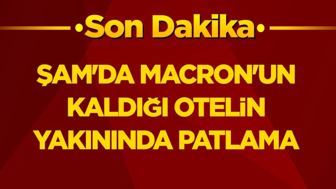 Şam'da Macron'un kaldığı otelin yakınında patlama