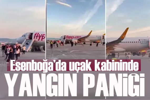 Esenboğa’da uçak kabininde yangın paniği!