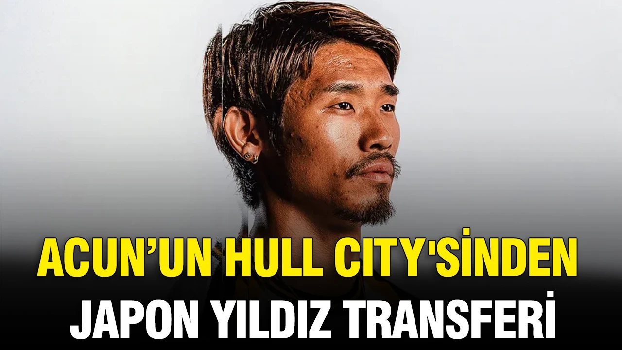 Acun Ilıcalı'nın Hull City'sinden Japon yıldız transferi
