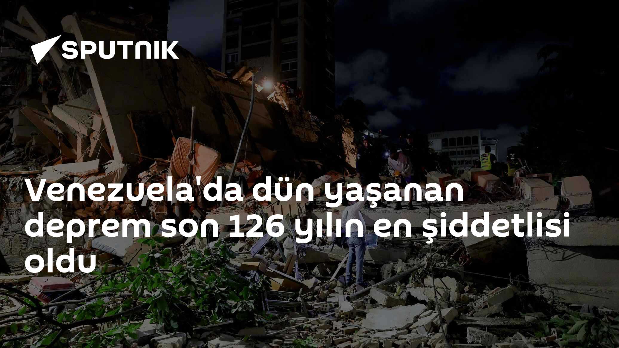 Venezuela'da dün yaşanan deprem son 126 yılın en şiddetlisi oldu