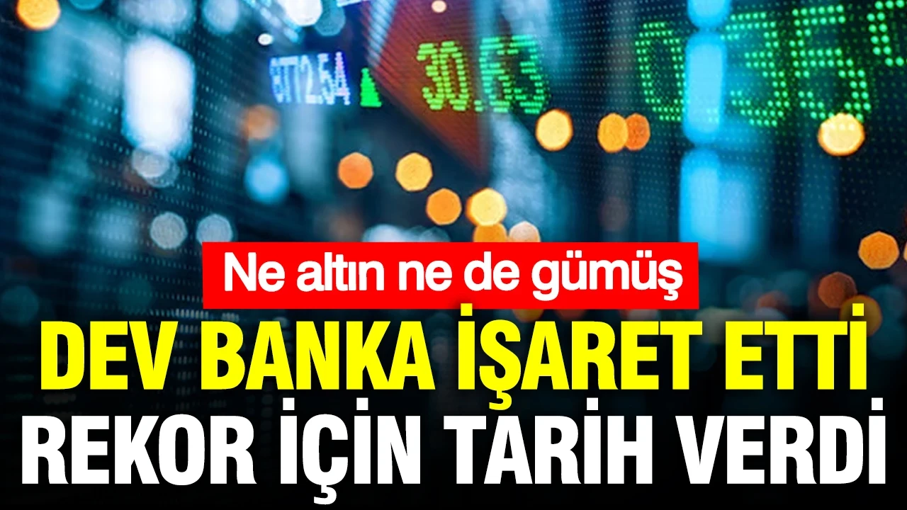 ABD’li dev banka rekor yükseliş için tarih verdi: Ne altın ne de gümüş