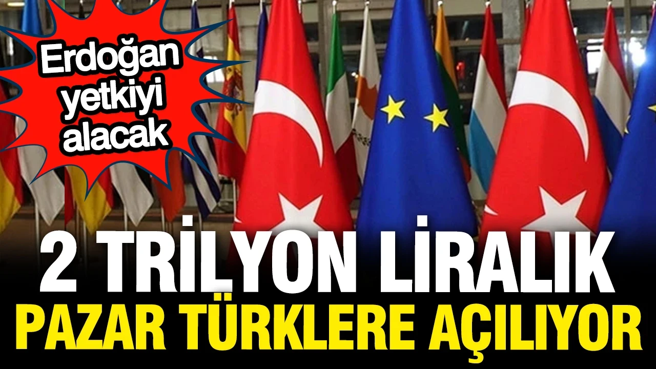 2 trilyon liralık pazar Türklere açılıyor: Avrupa'da ihale dönemi başlıyor