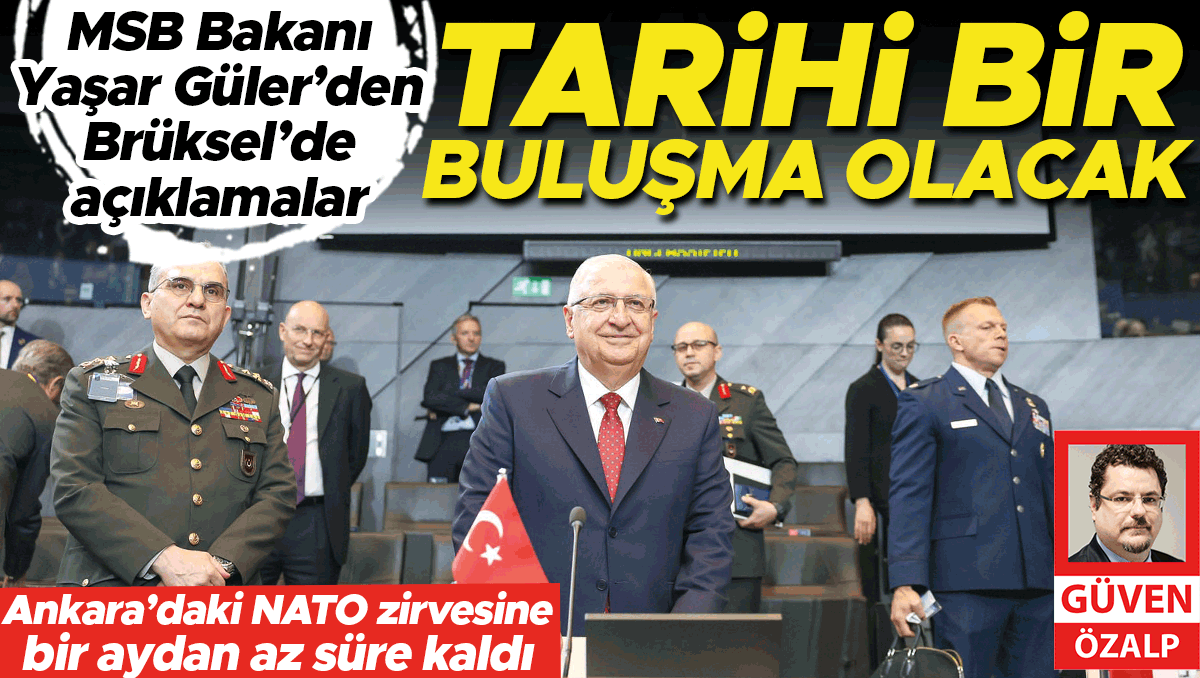 Güler: Tarihi bir buluşma olacak