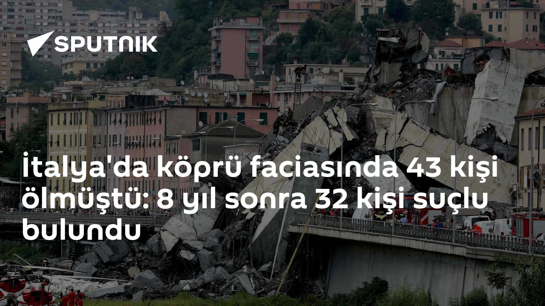 İtalya'da köprü faciasında 43 kişi ölmüştü: 8 yıl sonra 32 kişi suçlu bulundu