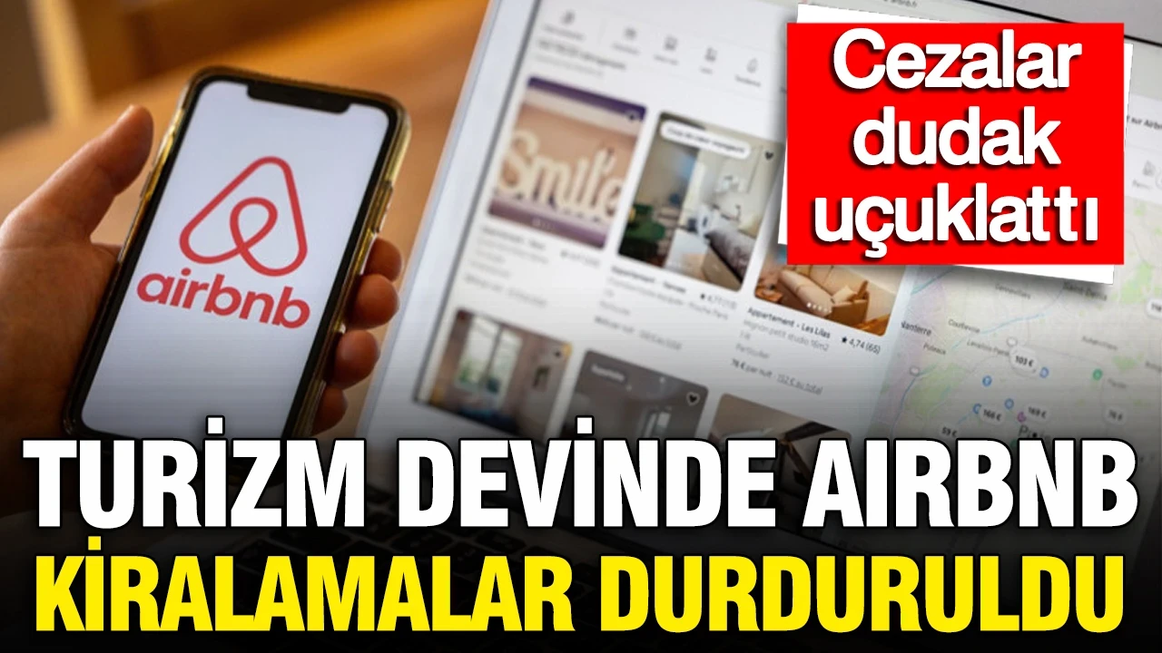 Turizm devinden sert Airbnb hamlesi: Kiralamalar durduruldu