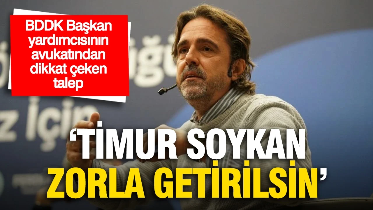Timur Soykan’ın haberine dava açan BDDK Başkan Yardımcısının avukatından yeni talep