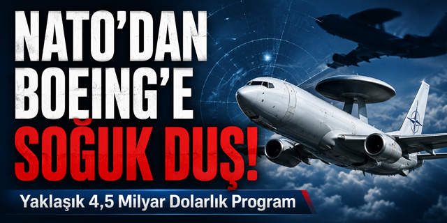 NATO’dan Boeing’e Soğuk Duş!
