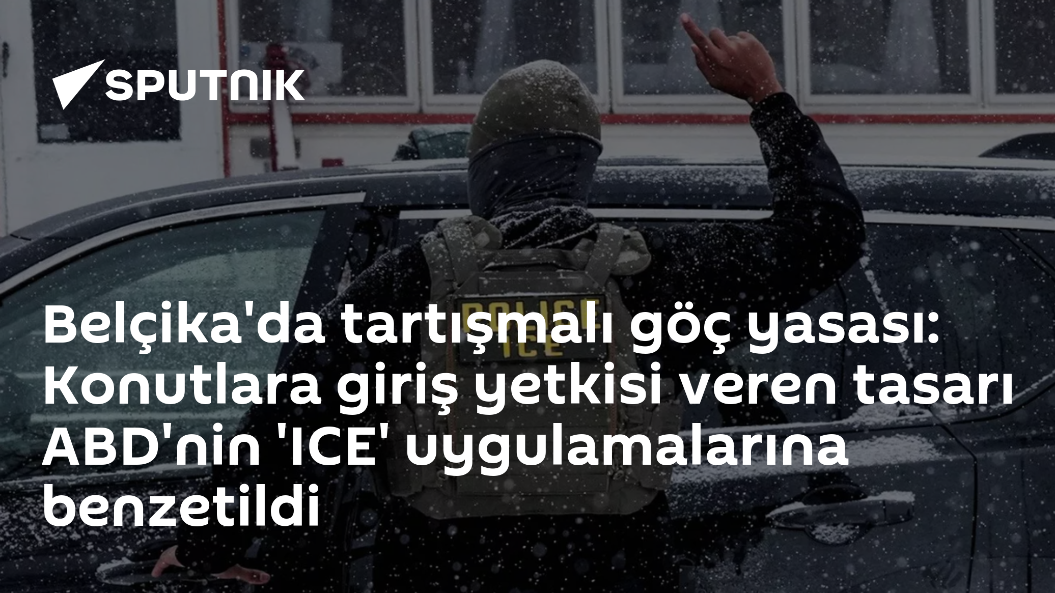 Belçika'da tartışmalı göç yasası: Konutlara giriş yetkisi veren tasarı ABD'nin 'ICE' uygulamalarına benzetildi