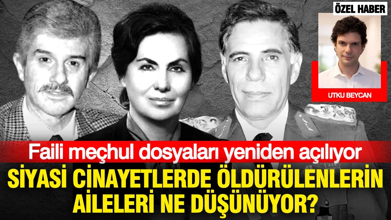 Faili meçhul dosyaları yeniden açılıyor: Siyasi cinayetlerde öldürülenlerin aileleri ne düşünüyor?