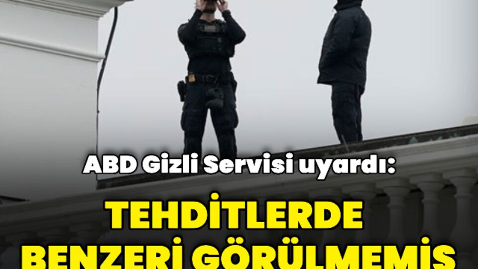 ABD Gizli Servisinden uyarı
