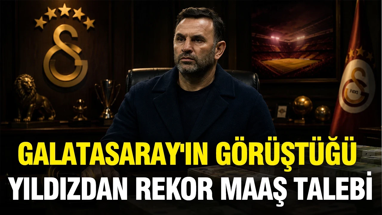 Galatasaray'ın görüştüğü yıldızdan rekor maaş talebi