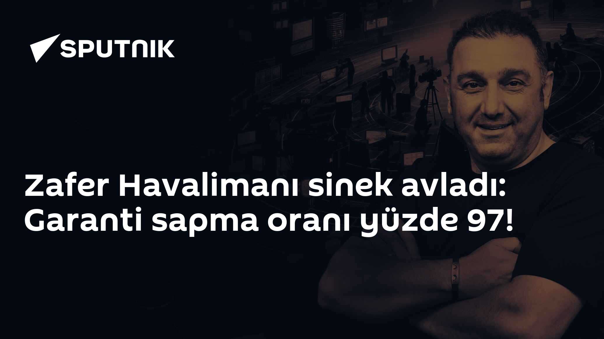 Zafer Havalimanı sinek avladı: Garanti sapma oranı yüzde 97!